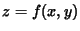 $z=f(x,y)$