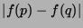 $\vert f(p)-f(q)\vert$